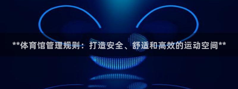 必一体育在线下载：*